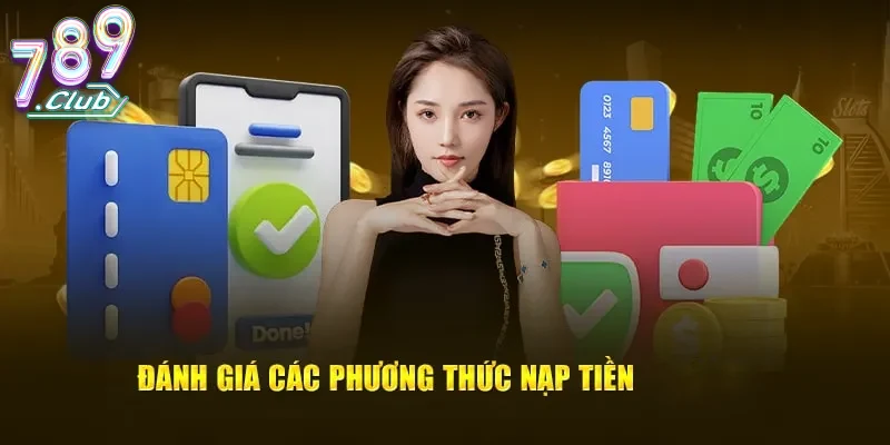 Ưu Điểm Khi Nạp Tiền 789club