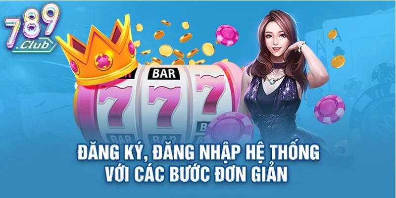 Lợi Ích Khi Đăng Nhập 789club
