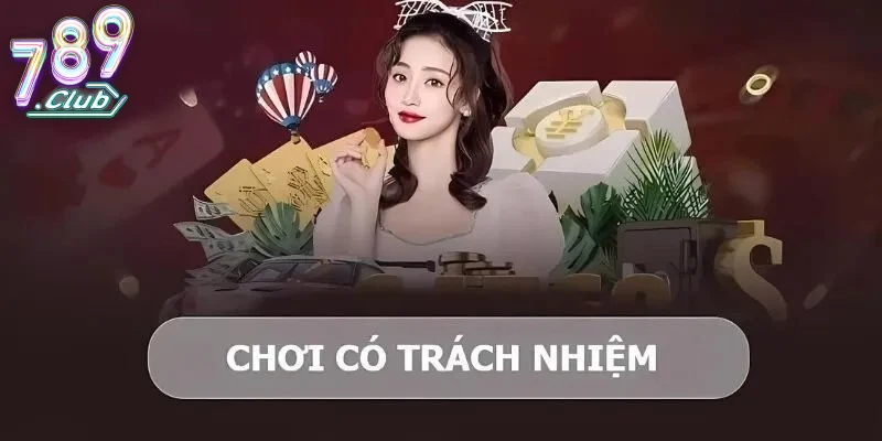 Vai Trò Của 789club Trong Việc Thúc Đẩy Chơi Có Trách Nhiệm
